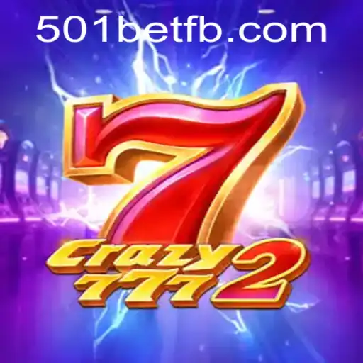 Explorando o Mundo de Crazy7772: Diversão e Estratégia na Plataforma 501bet
