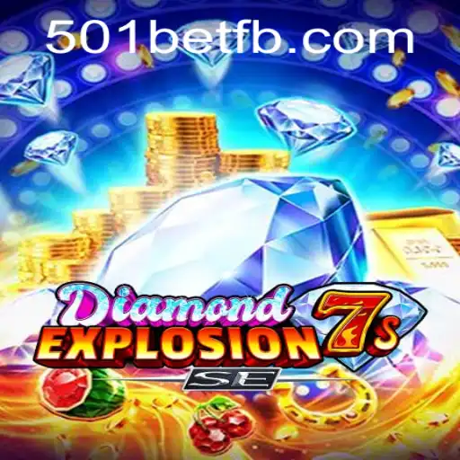 Explore o Emocionante Mundo de DiamondExplosion7sSE em 501bet
